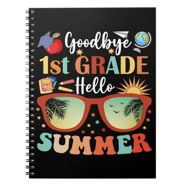 Goodbye 1st Grade Hello Summer Notebook (Front)