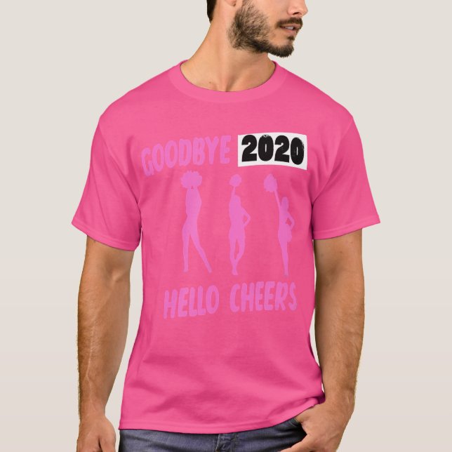 Goodbye 2020 Hello Cheers Cheerleading T-Shirt (Front)