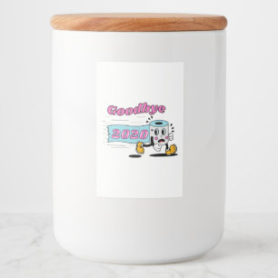 Goodbye 2020 - It’s finally over Food Label