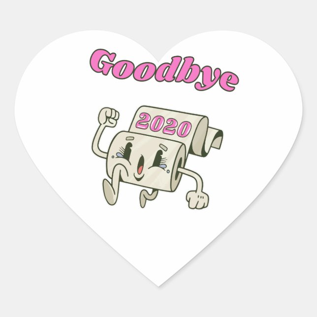 Goodbye 2020 - It’s finally over Heart Sticker (Front)