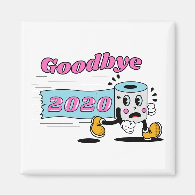Goodbye 2020 - It’s finally over Magnet (Front)