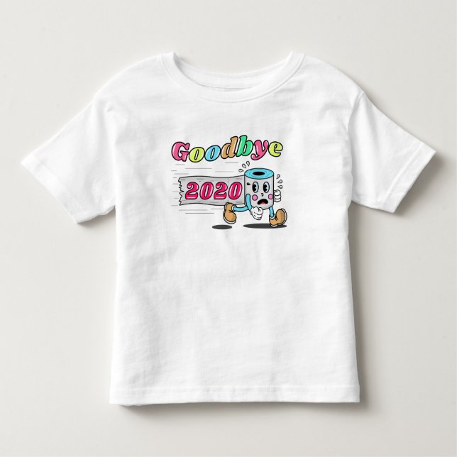 Goodbye 2020 - It’s finally over Toddler T-Shirt (Front)