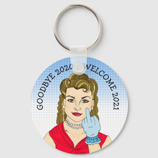 Goodbye 2020 Welcome 2021 Funny Retro Lady Flippin Key Ring (Front)