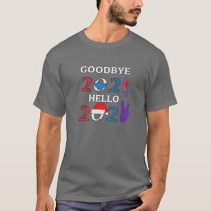 Goodbye 2021 Hello 2022 Funny 2022 T-Shirt