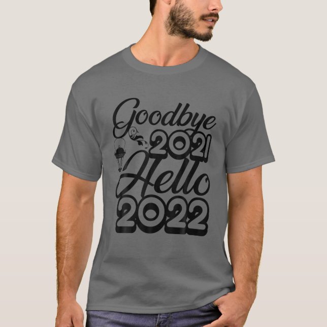 Goodbye 2021 Hello 2022 Happy New Year Family Paja T-Shirt (Front)