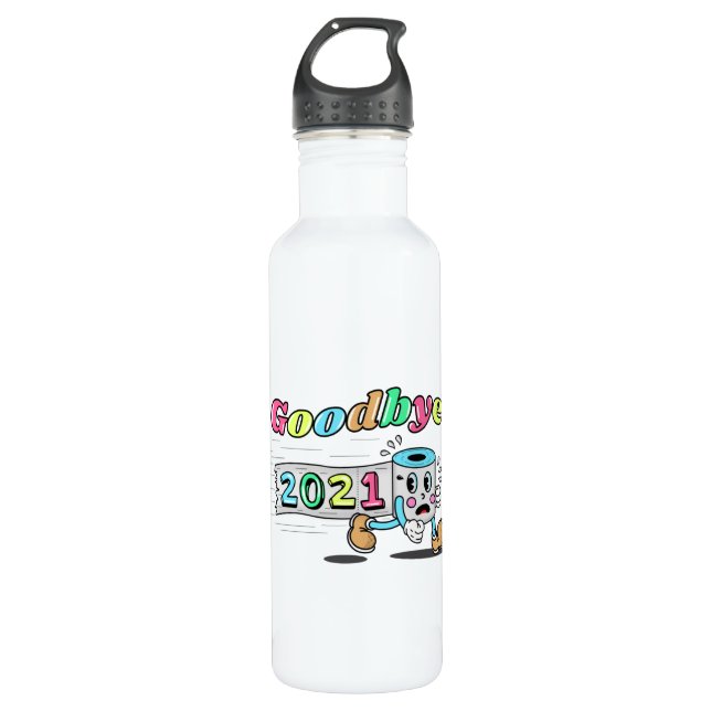 Goodbye 2021 Toilet paper roll 710 Ml Water Bottle (Front)