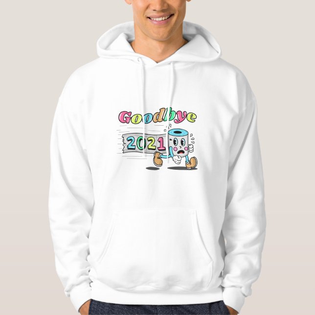 Goodbye 2021 Toilet paper roll Hoodie (Front)