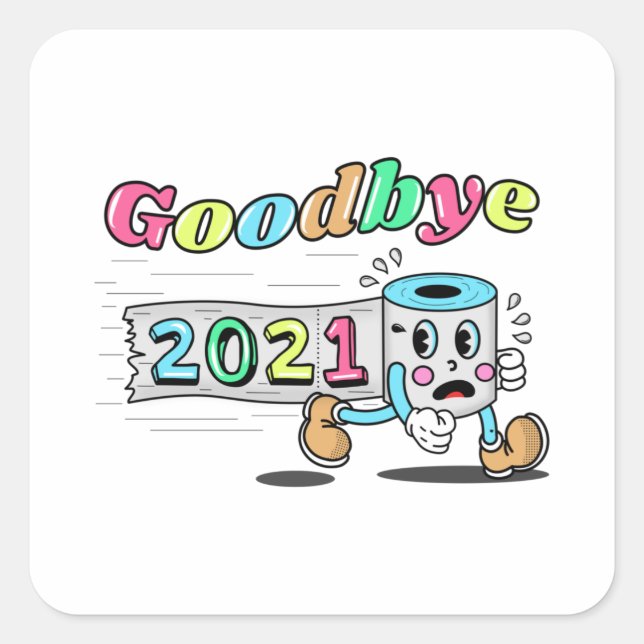 Goodbye 2021 Toilet paper roll Square Sticker (Front)