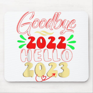 Goodbye 2022 Hello 2023 Cute Christmas Tee Mouse Pad