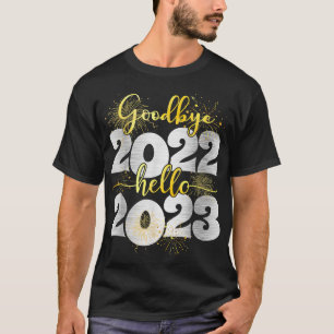 Goodbye 2022 Hello 2023 Happy New Year Christmas F T-Shirt