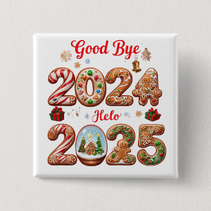 Goodbye 2024 Hello 2025 Happy New year Design 15 Cm Square Badge