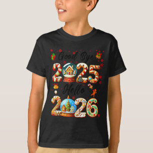 Goodbye 2025 Hello 2026 Christmas And Happy New Ye T-Shirt
