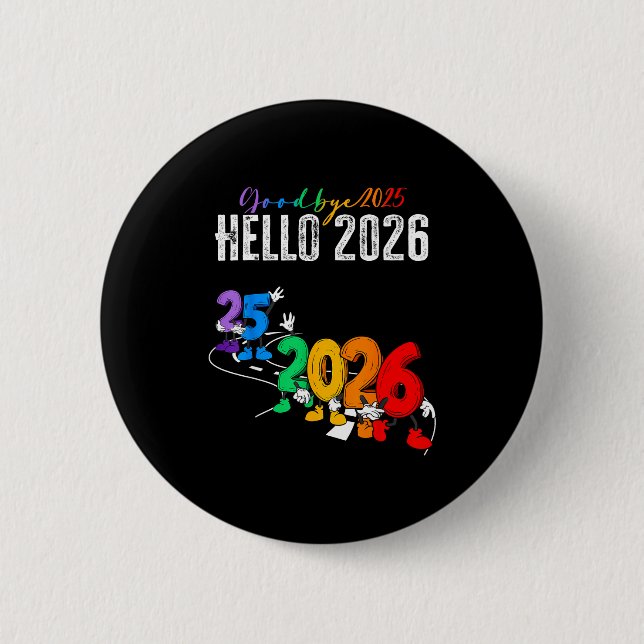 Goodbye 2025 Hello 2026 Funny Cartoon New Year Boy 6 Cm Round Badge (Front)