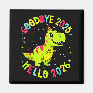 Goodbye 2025 Hello 2026 Happy New Year 2026 Nye Cu Magnet