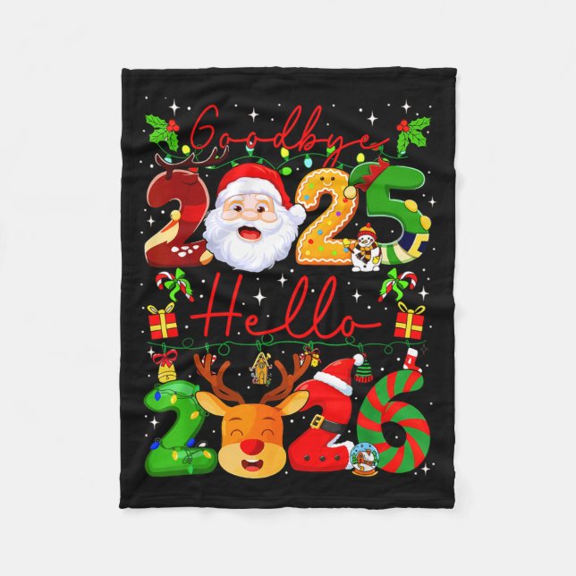 Goodbye 2025 Hello 2026 Happy New Year Christmas F Fleece Blanket (Front)