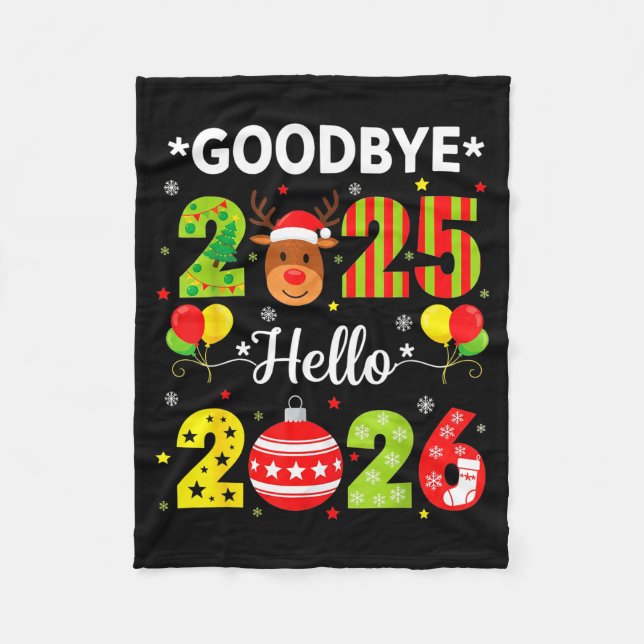 Goodbye 2025 Hello 2026 Happy New Year Christmas P Fleece Blanket (Front)
