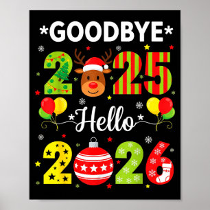 Goodbye 2025 Hello 2026 Happy New Year Christmas P Poster