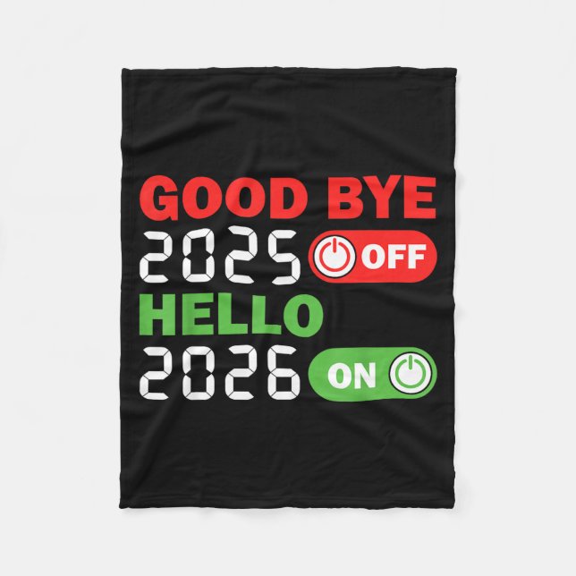 Goodbye 2025 Hello 2026 Happy New Year Party Famil Fleece Blanket (Front)
