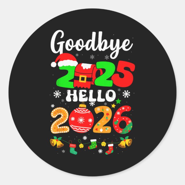 Goodbye 2025 Hello 2026 Happy New Year's Eve Chris Classic Round Sticker (Front)