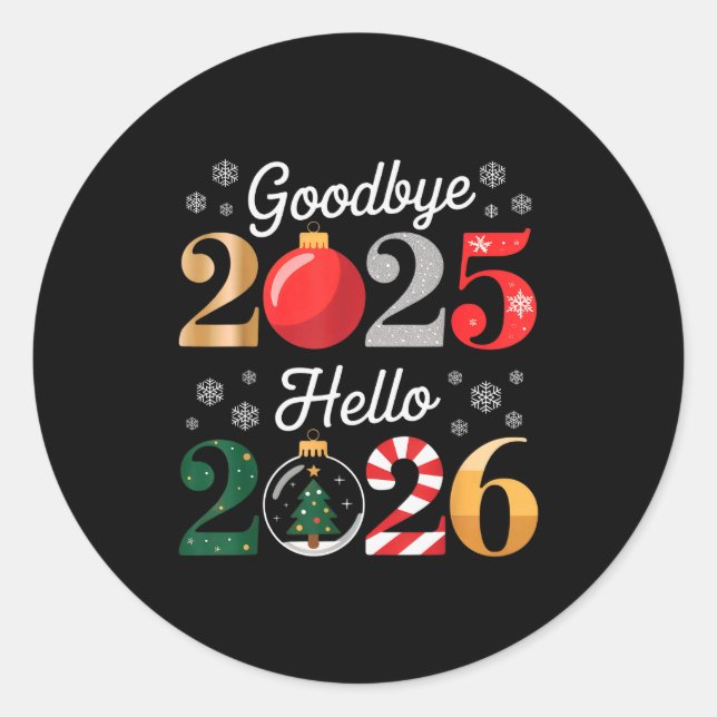 Goodbye 2025 Hello 2026 Happy New Year's Eve Chris Classic Round Sticker (Front)