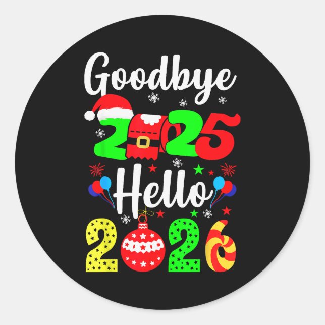 Goodbye 2025 Hello 2026 Happy New Year's Eve Chris Classic Round Sticker (Front)