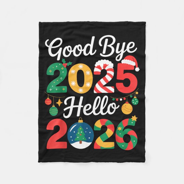Goodbye 2025 Hello 2026 Happy New Year's Eve Chris Fleece Blanket (Front)