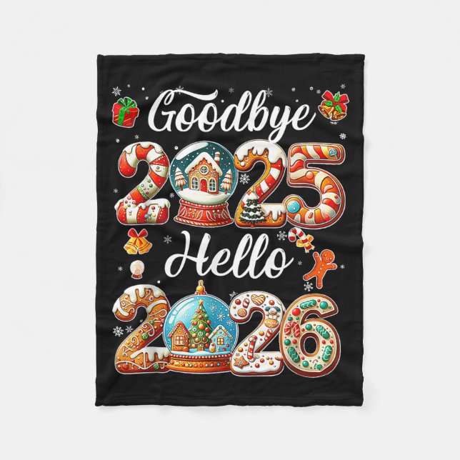Goodbye 2025 Hello 2026 Happy New Year's Eve Chris Fleece Blanket (Front)