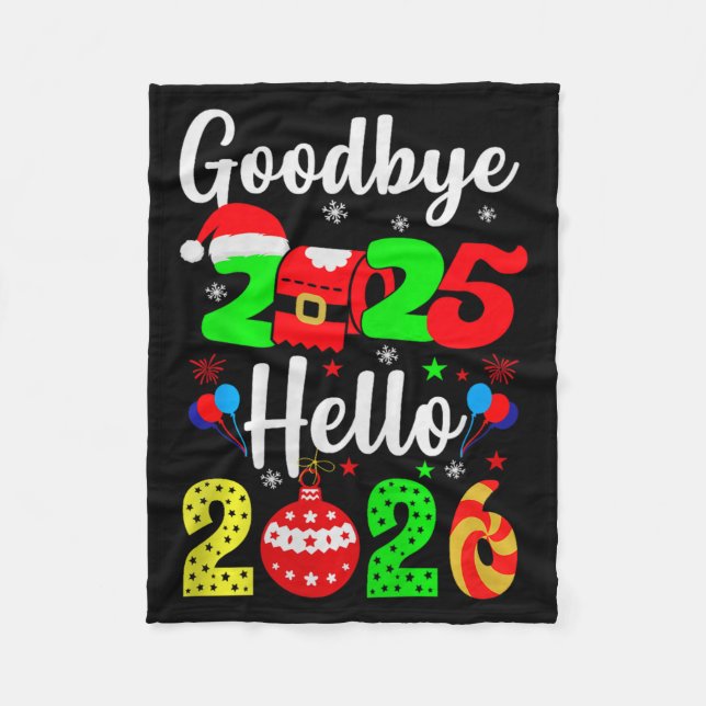 Goodbye 2025 Hello 2026 Happy New Year's Eve Chris Fleece Blanket (Front)