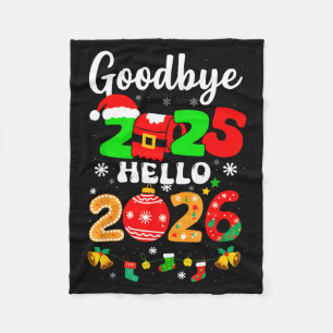 Goodbye 2025 Hello 2026 Happy New Year's Eve Chris Fleece Blanket