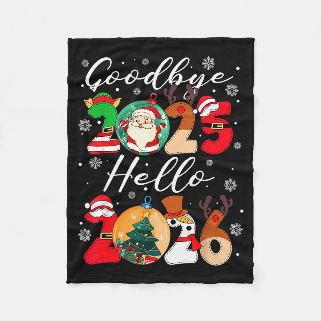Goodbye 2025 Hello 2026 Happy New Year's Eve Chris Fleece Blanket (Front)
