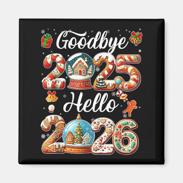 Goodbye 2025 Hello 2026 Happy New Year's Eve Chris Magnet (Front)