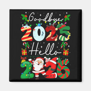 Goodbye 2025 Hello 2026 Happy New Year's Eve Chris Magnet