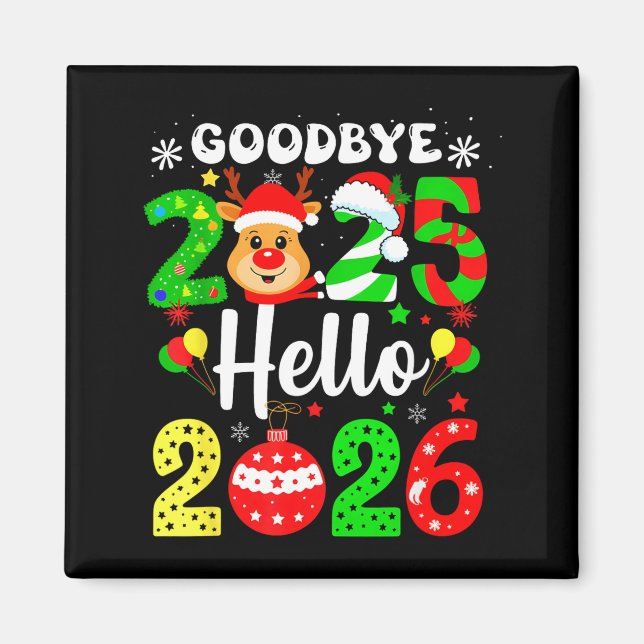 Goodbye 2025 Hello 2026 Happy New Year's Eve Chris Magnet (Front)