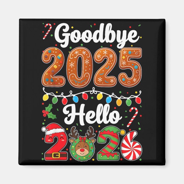 Goodbye 2025 Hello 2026 Happy New Year's Eve Chris Magnet (Front)