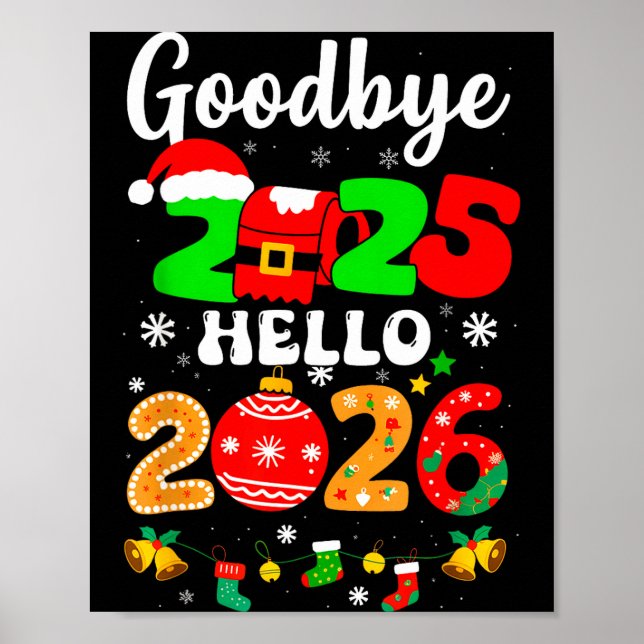 Goodbye 2025 Hello 2026 Happy New Year's Eve Chris Poster (Front)