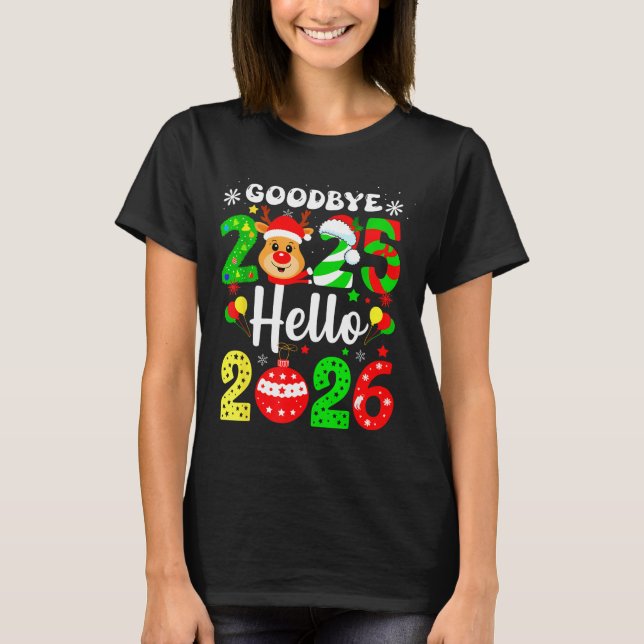 Goodbye 2025 Hello 2026 Happy New Year's Eve Chris T-Shirt (Front)