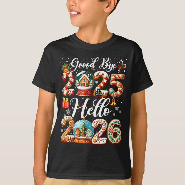 Goodbye 2025 Hello 2026 Happy New Year's Eve Chris T-Shirt (Front)