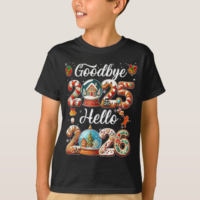 Goodbye 2025 Hello 2026 Happy New Year's Eve Chris T-Shirt (Front)