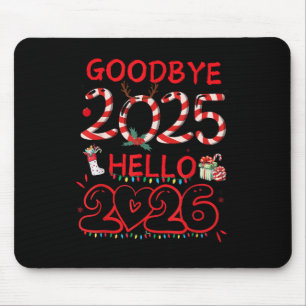 Goodbye 2025 Hello 2026 Merry Christmas Happy New Mouse Pad