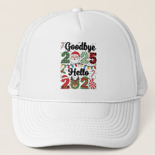 Goodbye 2025 Hello 2026 New Year Resolution Trucker Hat