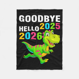Goodbye 2025 Hello 2026 T Rex Happy New Year 2026  Fleece Blanket