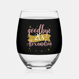 Goodbye 20s Personalised 30th Birthday Design Stemless Wine Glass