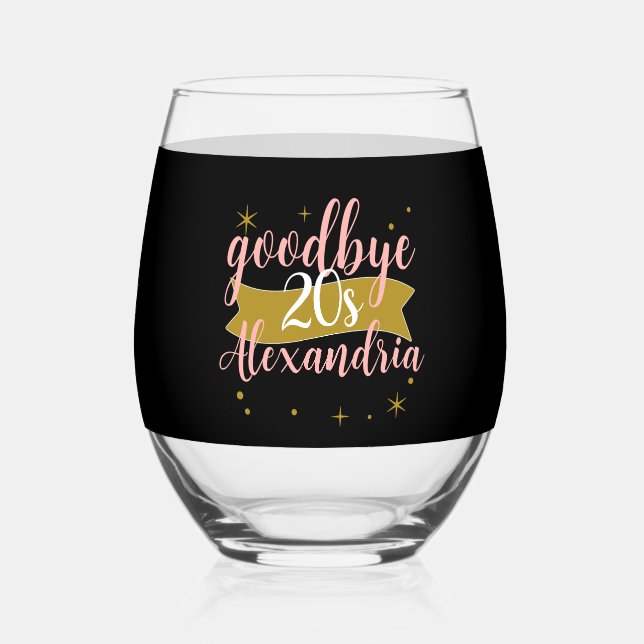 Goodbye 20s Personalised 30th Birthday Design Stemless Wine Glass (Back)