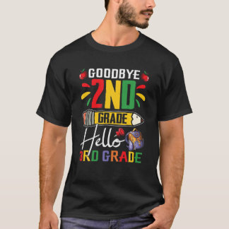 Goodbye 2Nd Grade Hello 3Rd Grade First Day Of 3Rd T-Shirt