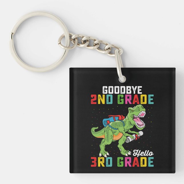 Goodbye 2nd Grade Hello 3rd Grade T Rex Dinosaur Key Ring (Front)