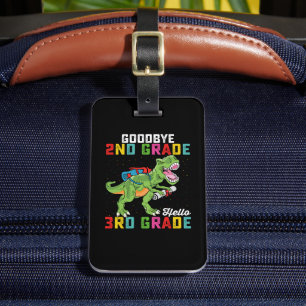 Goodbye 2nd Grade Hello 3rd Grade T Rex Dinosaur Luggage Tag