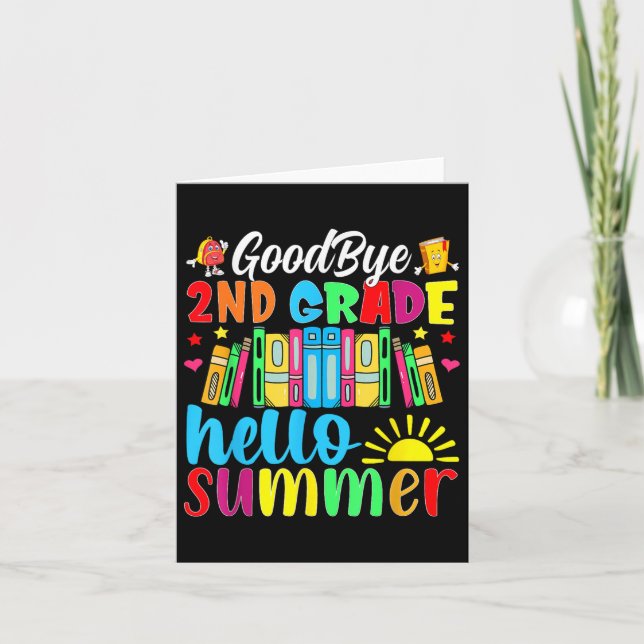 Goodbye 2nd Grade Hello Summer Last Day Of School  Card (Front)