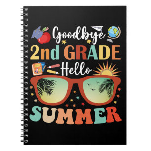 Goodbye 2nd Grade Hello Summer Notebook