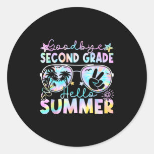 Goodbye 2nd Grade Hello Summer Second Grade Last D Classic Round Sticker