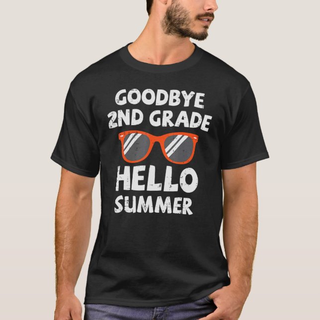 Goodbye 2nd Grade Hello Summer Sunglasses Last Day T-Shirt (Front)